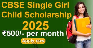 CBSE Single Girl Scholarship